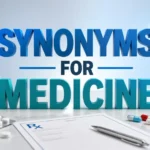 Synonyms for Medicine