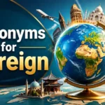 Synonyms for Foreign