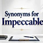 Synonyms for Impeccable