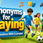 Synonyms for Playing