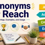 Synonyms for Reach